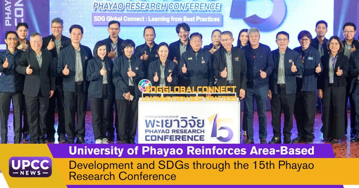 University of Phayao Reinforces Area-Based Development and SDGs through the 15th Phayao Research Conference