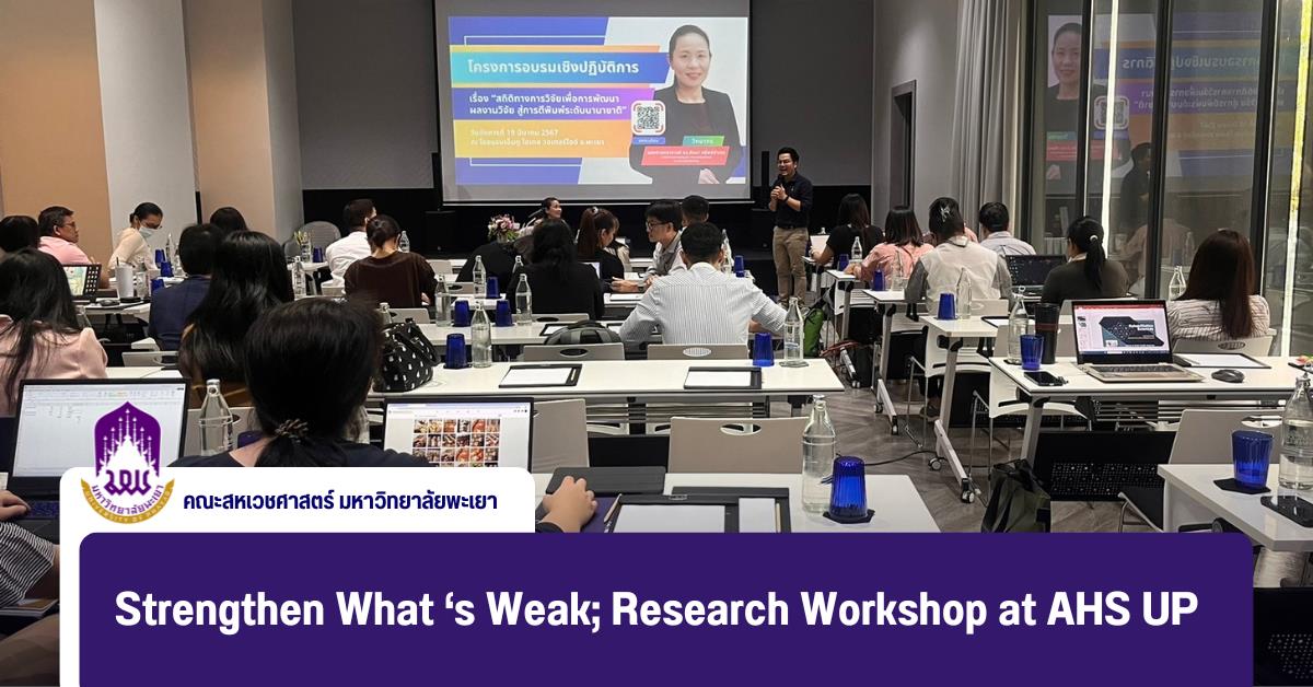 Strengthen What ‘s Weak; Research Workshop at AHS UP