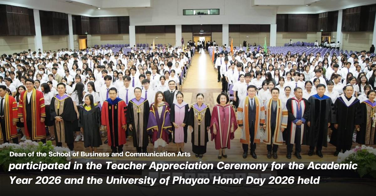 Dean of the School of Business and Communication Arts (BCA), University of Phayao, participated in the Teacher Appreciation Ceremony for the Academic 