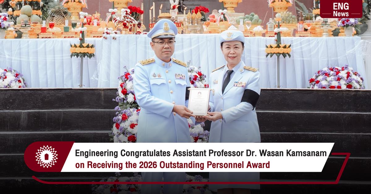 Engineering Congratulates Assistant Professor Dr. Wasan Kamsanam on Receiving the 2026 Outstanding Personnel Award