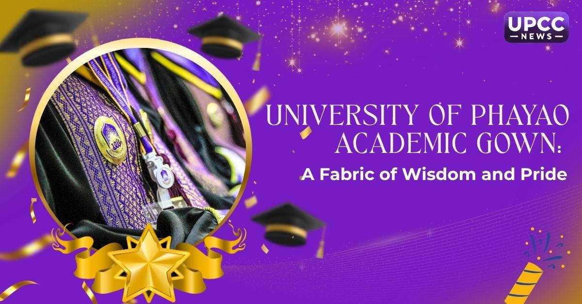 University of Phayao Academic Gown: A Fabric of Wisdom and Pride