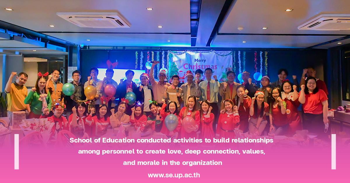School of Education conducted activities to build relationships among personnel to create love, deep connection, values, and morale in the organization
